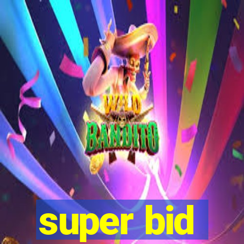 super bid